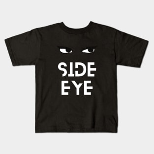 Side Eye Kids T-Shirt